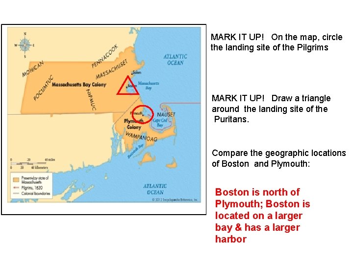 MARK IT UP! On the map, circle the landing site of the Pilgrims MARK