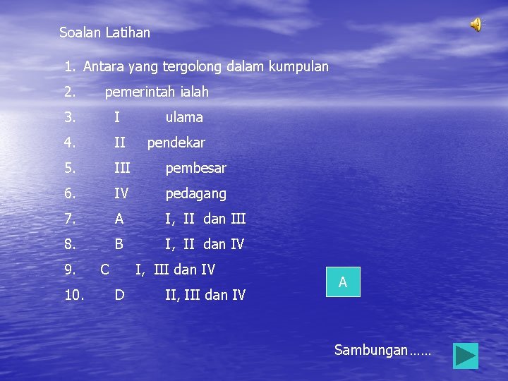 Soalan Latihan 1. Antara yang tergolong dalam kumpulan 2. pemerintah ialah 3. I 4.