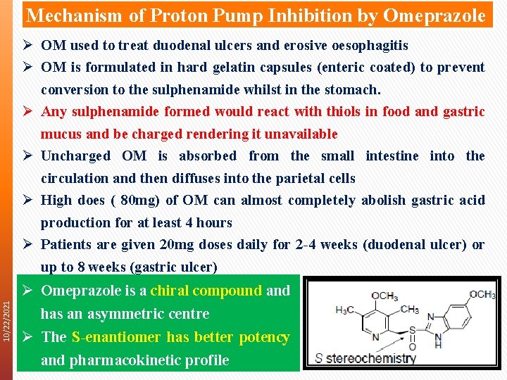 Mechanism of Proton Pump Inhibition by Omeprazole 10/22/2021 Ø OM used to treat duodenal