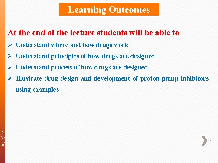 Learning Outcomes At the end of the lecture students will be able to Ø