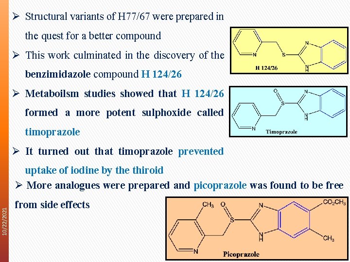 Ø Structural variants of H 77/67 were prepared in the quest for a better