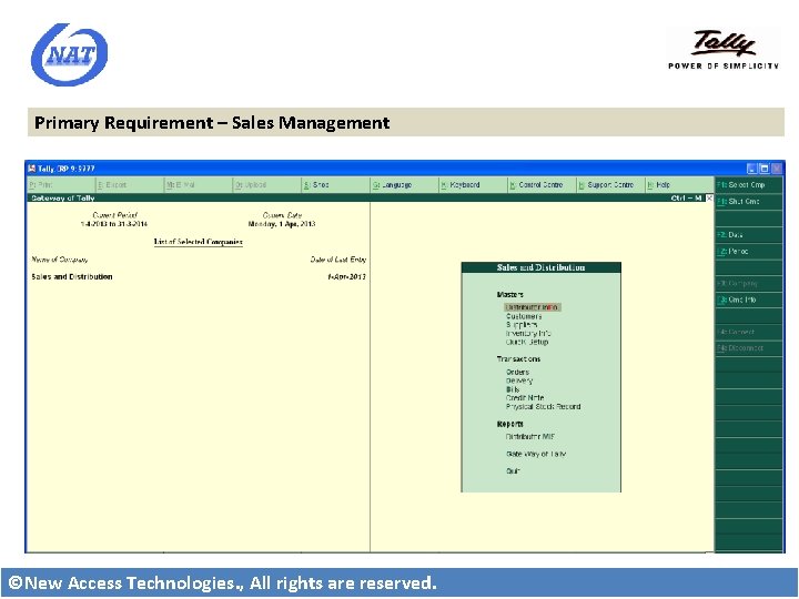 Primary Requirement – Sales Management ©New Access Technologies. , All rights are reserved. 