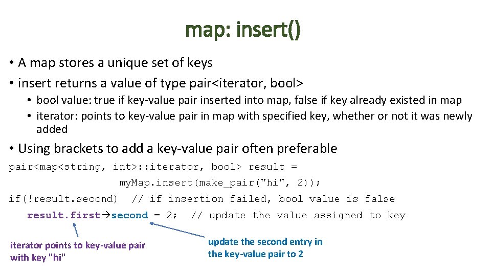 map: insert() • A map stores a unique set of keys • insert returns