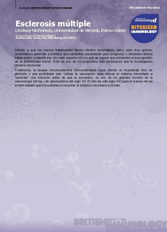 BLOQUE: DISFUNCIONES INMUNITARIAS ESCLEROSIS MÚLTIPLE Esclerosis múltiple Lindsay Nicholson, Universidad de Bristol, Reino Unido