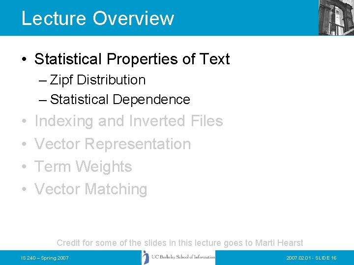 Lecture Overview • Statistical Properties of Text – Zipf Distribution – Statistical Dependence • Lecture Overview • Statistical Properties of Text – Zipf Distribution – Statistical Dependence •