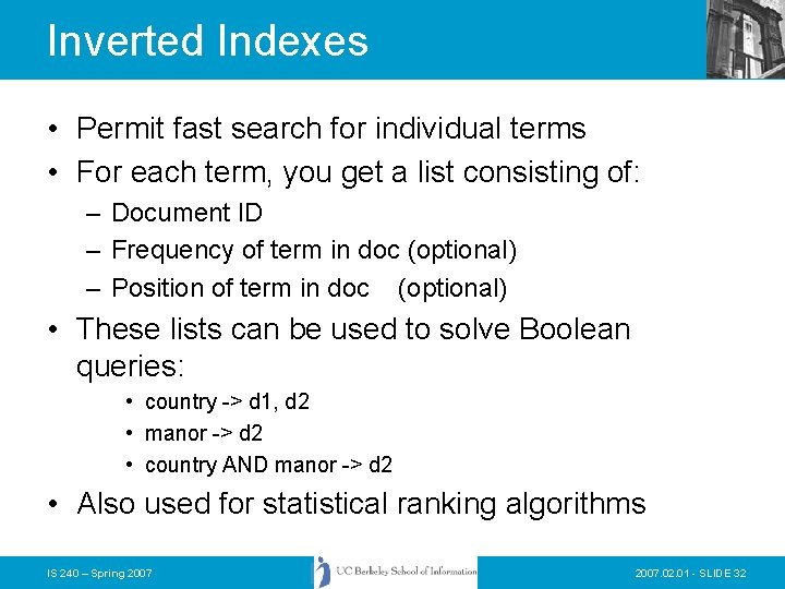 Inverted Indexes • Permit fast search for individual terms • For each term, you Inverted Indexes • Permit fast search for individual terms • For each term, you