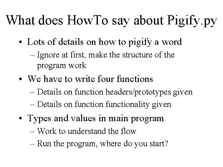 What does How. To say about Pigify. py • Lots of details on how