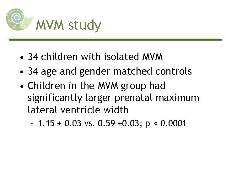 MVM study • 34 children with isolated MVM • 34 age and gender matched