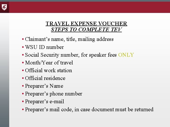 TRAVEL EXPENSE VOUCHER STEPS TO COMPLETE TEV • Claimant’s name, title, mailing address •