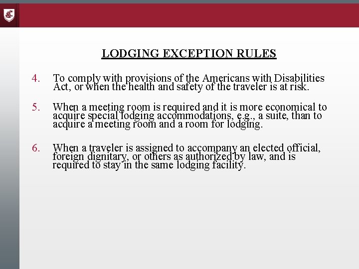 LODGING EXCEPTION RULES 4. To comply with provisions of the Americans with Disabilities Act,