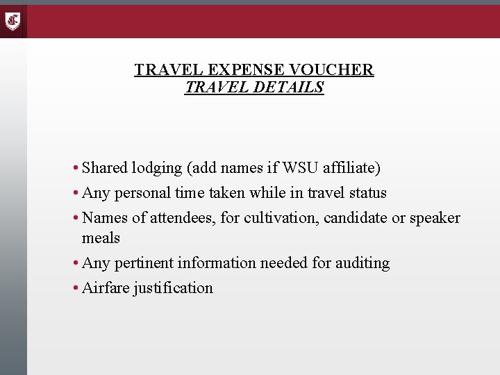 TRAVEL EXPENSE VOUCHER TRAVEL DETAILS • Shared lodging (add names if WSU affiliate) •