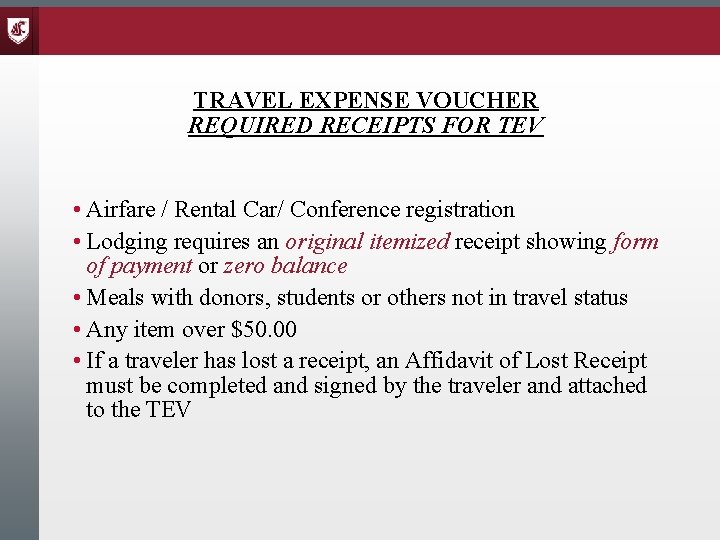 TRAVEL EXPENSE VOUCHER REQUIRED RECEIPTS FOR TEV • Airfare / Rental Car/ Conference registration