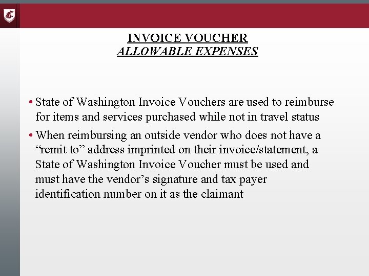 INVOICE VOUCHER ALLOWABLE EXPENSES • State of Washington Invoice Vouchers are used to reimburse