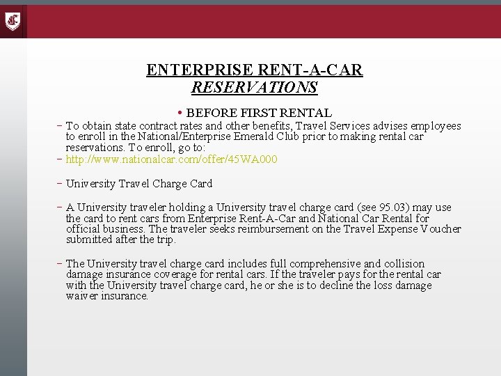 ENTERPRISE RENT-A-CAR RESERVATIONS • BEFORE FIRST RENTAL – To obtain state contract rates and