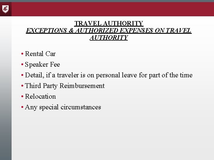 TRAVEL AUTHORITY EXCEPTIONS & AUTHORIZED EXPENSES ON TRAVEL AUTHORITY • Rental Car • Speaker