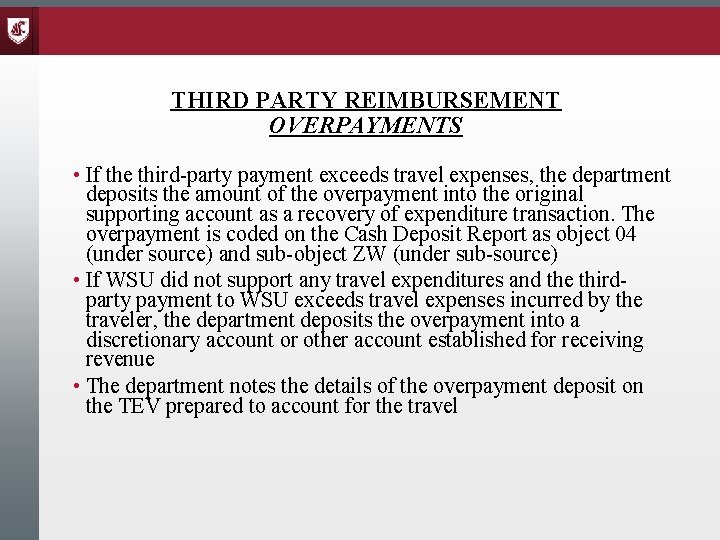 THIRD PARTY REIMBURSEMENT OVERPAYMENTS • If the third-party payment exceeds travel expenses, the department