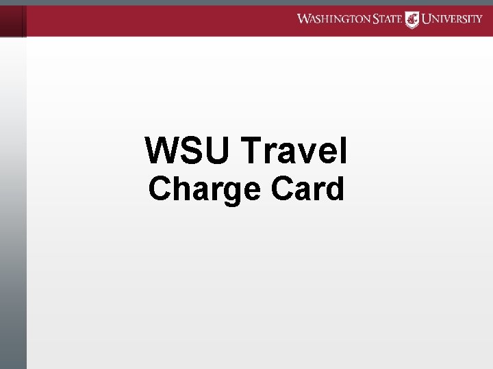 WSU Travel Charge Card 