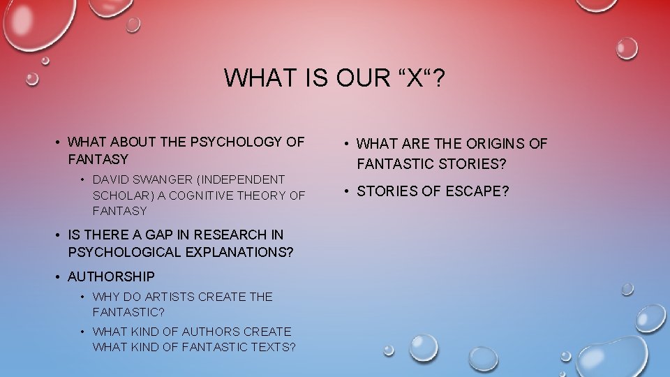 WHAT IS OUR “X“? • WHAT ABOUT THE PSYCHOLOGY OF FANTASY • DAVID SWANGER