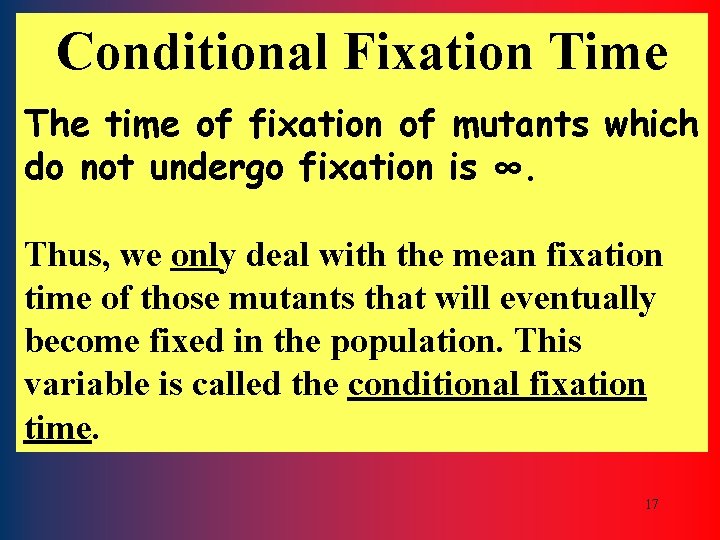 Conditional Fixation Time The time of fixation of mutants which do not undergo fixation