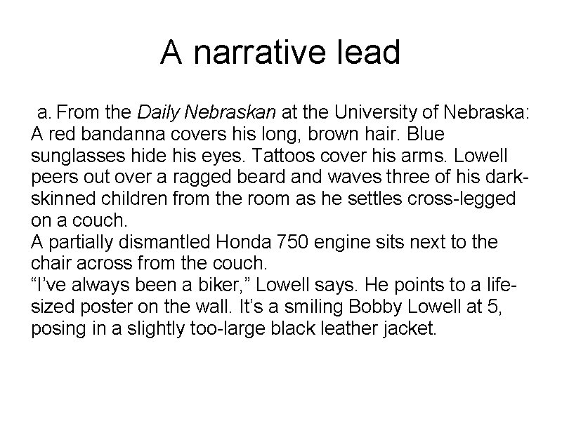 A narrative lead a. From the Daily Nebraskan at the University of Nebraska: A