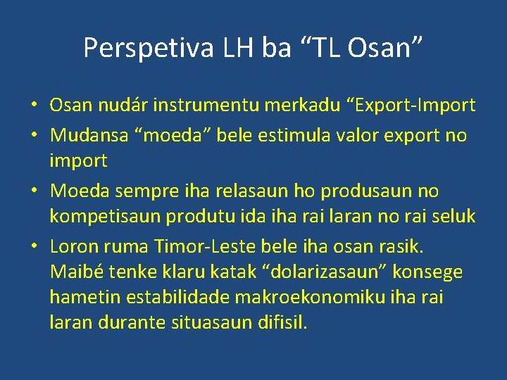 Perspetiva LH ba “TL Osan” • Osan nudár instrumentu merkadu “Export-Import • Mudansa “moeda”