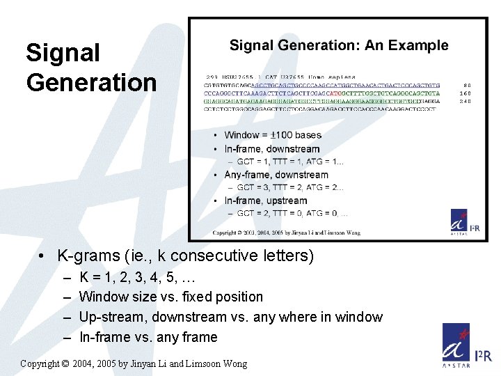 Signal Generation • K-grams (ie. , k consecutive letters) – – K = 1,