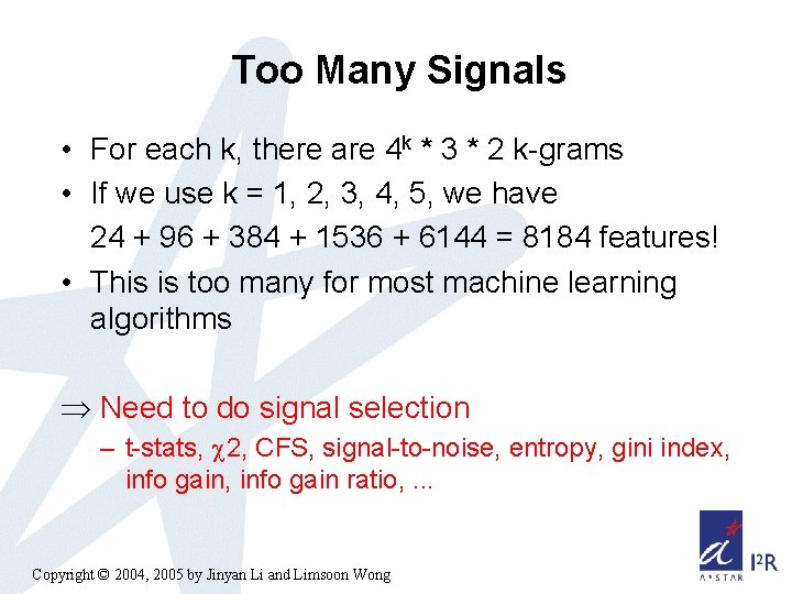 Too Many Signals • For each k, there are 4 k * 3 *