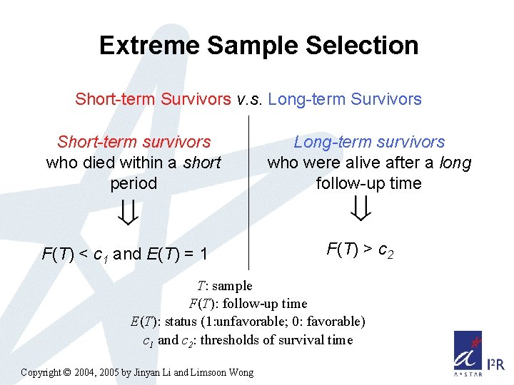 Extreme Sample Selection Short-term Survivors v. s. Long-term Survivors Short-term survivors who died within