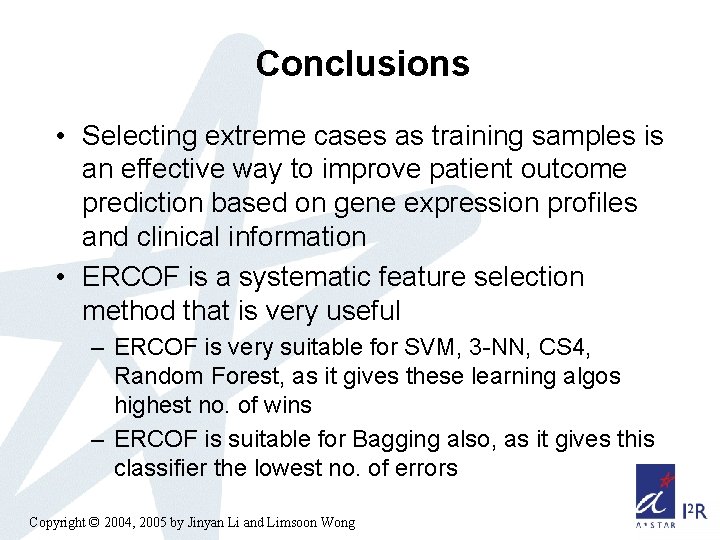 Conclusions • Selecting extreme cases as training samples is an effective way to improve