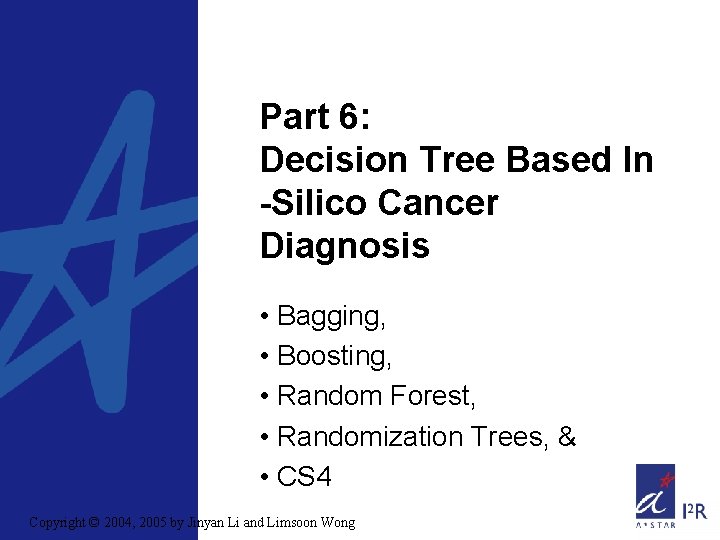 Part 6: Decision Tree Based In -Silico Cancer Diagnosis • Bagging, • Boosting, •