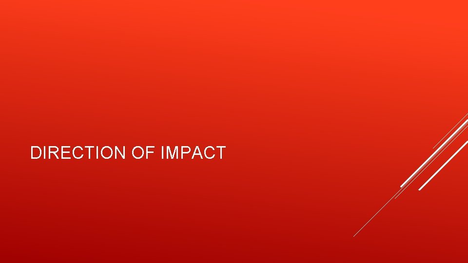 DIRECTION OF IMPACT 