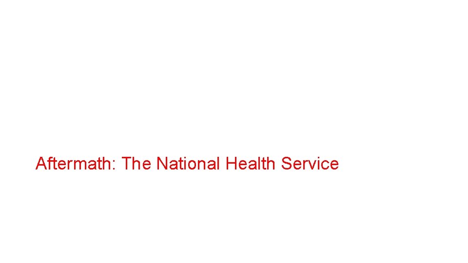 Aftermath: The National Health Service 