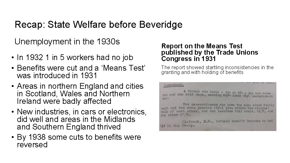 Recap: State Welfare before Beveridge Unemployment in the 1930 s • In 1932 1