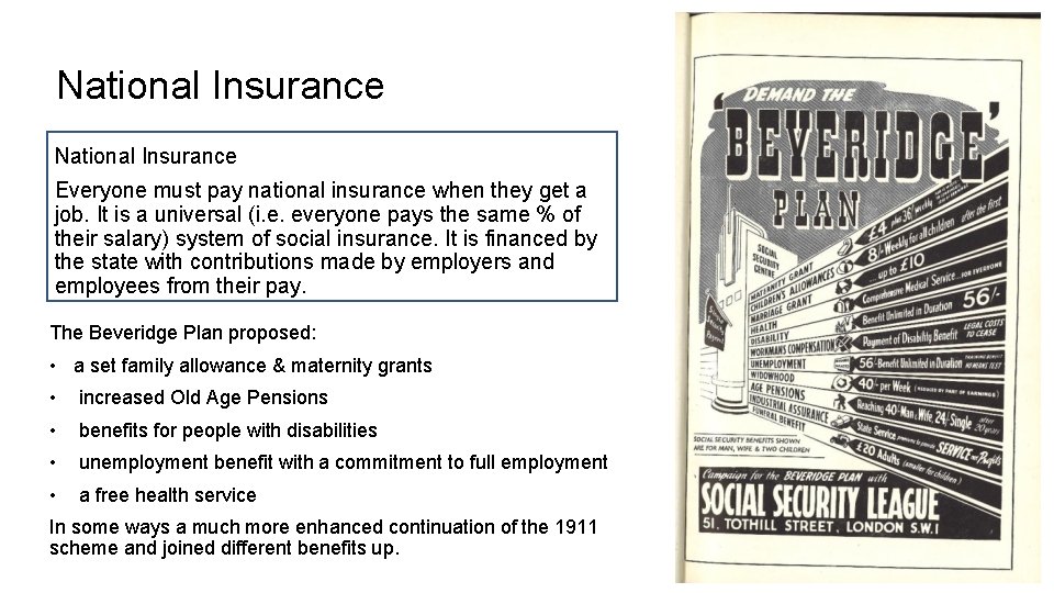 National Insurance Everyone must pay national insurance when they get a job. It is