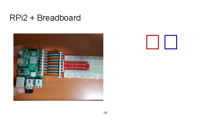 RPi 2 + Breadboard 5 