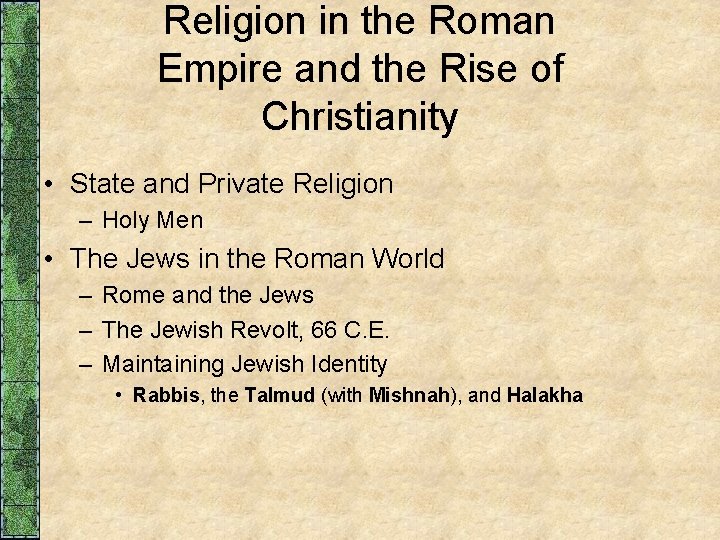 Religion in the Roman Empire and the Rise of Christianity • State and Private
