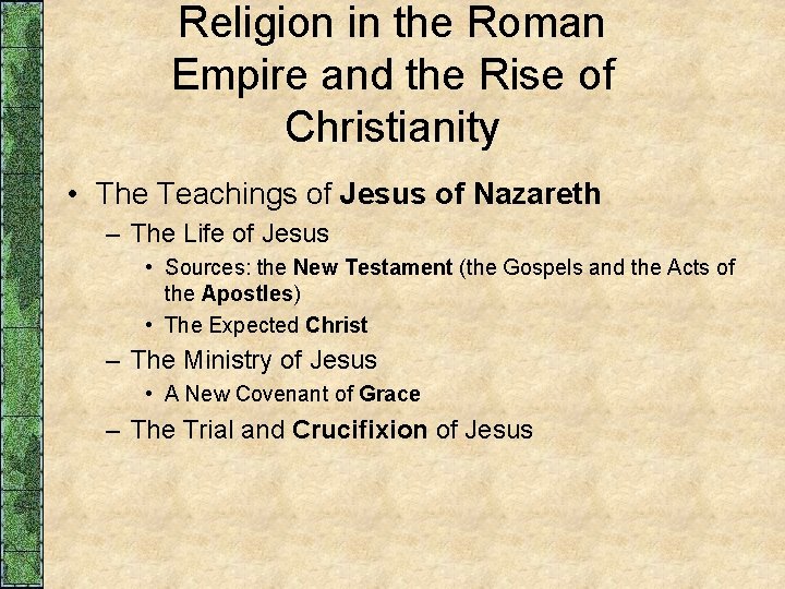 Religion in the Roman Empire and the Rise of Christianity • The Teachings of