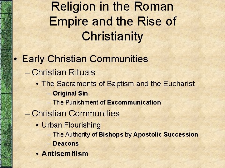 Religion in the Roman Empire and the Rise of Christianity • Early Christian Communities