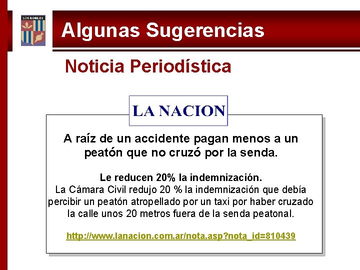 Algunas Sugerencias Noticia Periodística A raíz de un accidente pagan menos a un peatón