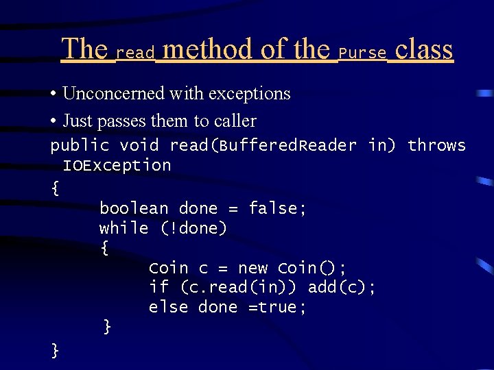 The read method of the Purse class • Unconcerned with exceptions • Just passes