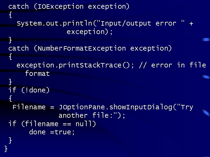 catch (IOException exception) { System. out. println("Input/output error " + exception); } catch (Number.