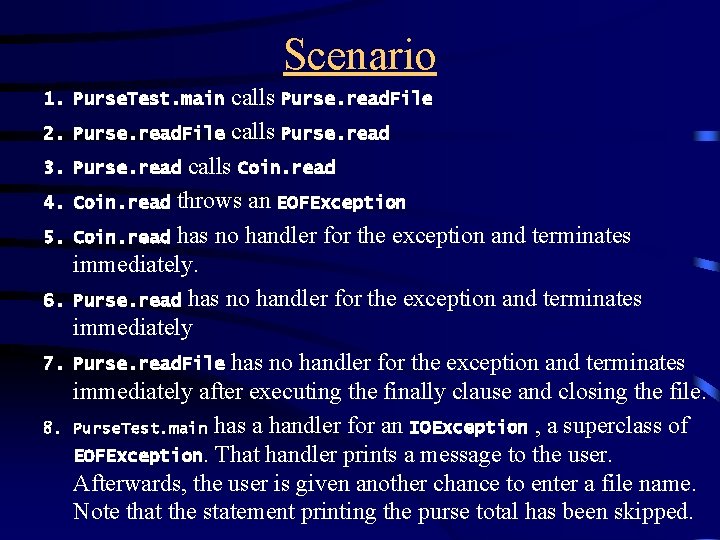 Scenario calls Purse. read. File calls Purse. read calls Coin. read throws an EOFException