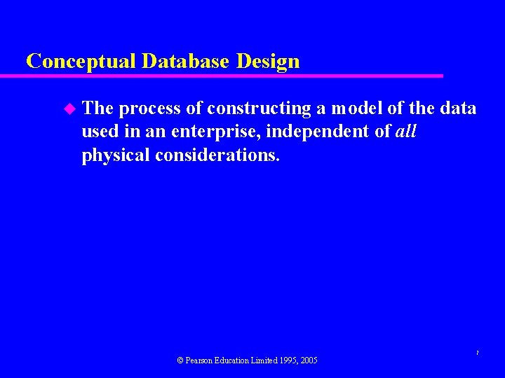 Conceptual Database Design u The process of constructing a model of the data used