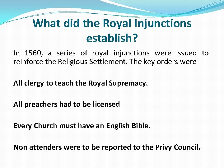 What did the Royal Injunctions establish? In 1560, a series of royal injunctions were