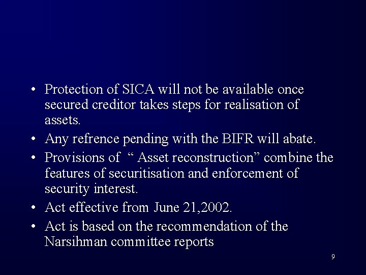  • Protection of SICA will not be available once secured creditor takes steps