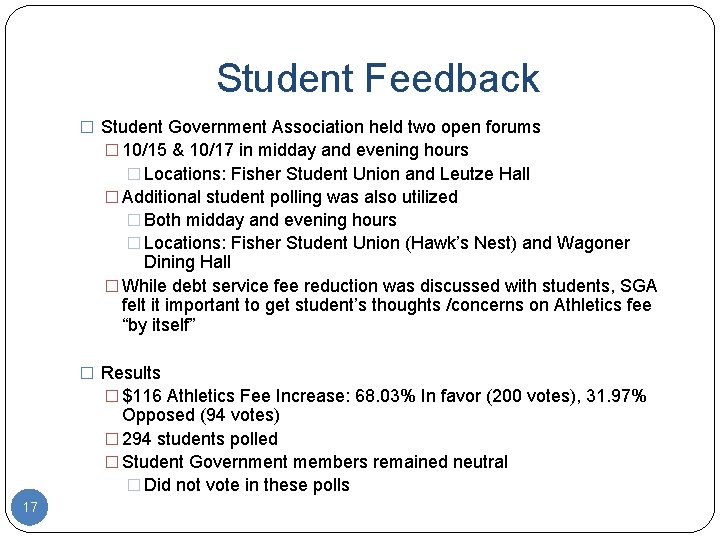Student Feedback � Student Government Association held two open forums � 10/15 & 10/17