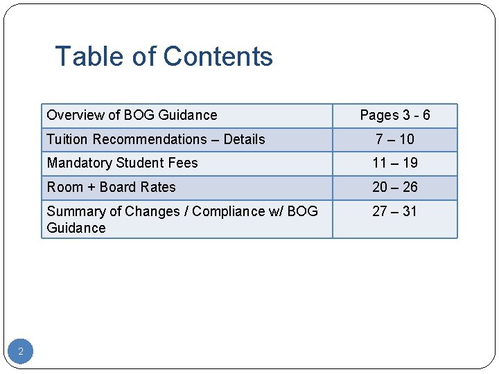 Table of Contents Overview of BOG Guidance 2 Pages 3 - 6 Tuition Recommendations