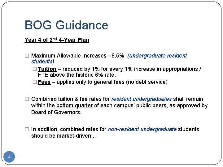 BOG Guidance Year 4 of 2 nd 4 -Year Plan � Maximum Allowable Increases