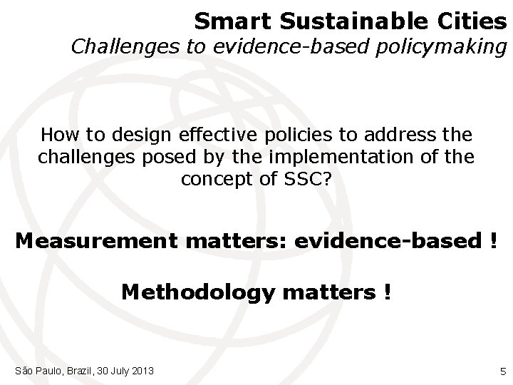 Smart Sustainable Cities Challenges to evidence-based policymaking How to design effective policies to address