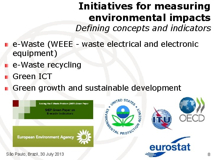 Initiatives for measuring environmental impacts Defining concepts and indicators e-Waste (WEEE - waste electrical